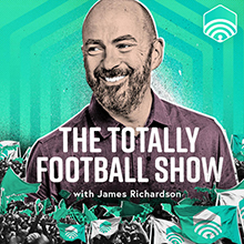 The Totally Football Show podcast