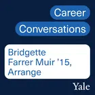 Career Conversations: Bridgette Farrer Muir ’15, Arrange