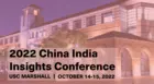 2022 China India Insights Conference, USC Marshall, October 14-15, 2022