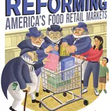 A poster for a conference reading "Reforming America's Food Retail Markets" 