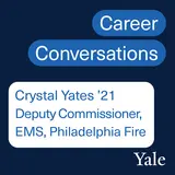 Health Equity: Crystal Yates ’21, Deputy Commissioner, EMS, Philadelphia Fire Department