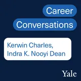 Academic Leadership: Kerwin K. Charles, Yale SOM Dean