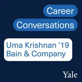 Management Consulting: Uma Krishnan ’19, Consultant at Bain & Company