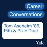 Tom Ascheim ’85, Pith & Pixie Dust