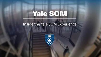 Preview image for the video "Inside the Yale SOM Experience".