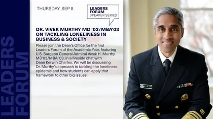 Preview image for the video "Leaders Forum: A Conversation with U.S. Surgeon General Admiral Dr. Vivek H. Murthy MD '03/MBA '03".