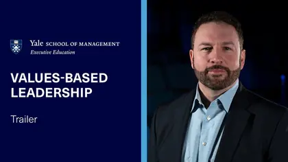 Preview image for the video "Values-Based Leadership | Yale SOM Executive Education Online Program Trailer".